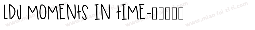 LDJ Moments in Time字体转换